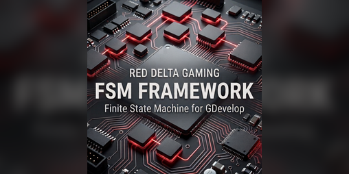Gdevelop Uses Red Delta Gaming — FSM Framework by Red Delta Gaming