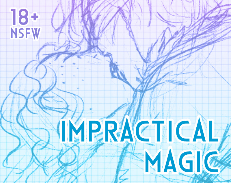 Cover image for Impractical Magic (18+ nsfw)
