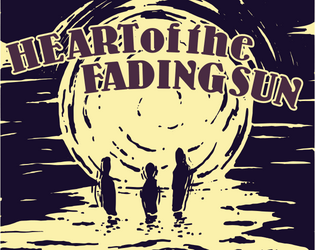 Heart of the Fading Sun   - A GMless storygame about a journey and change 