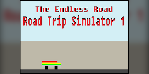 Cover image for The Endless Road: Road Trip Simulator #1