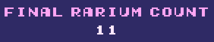 FINAL RARIUM COUNT: 11
