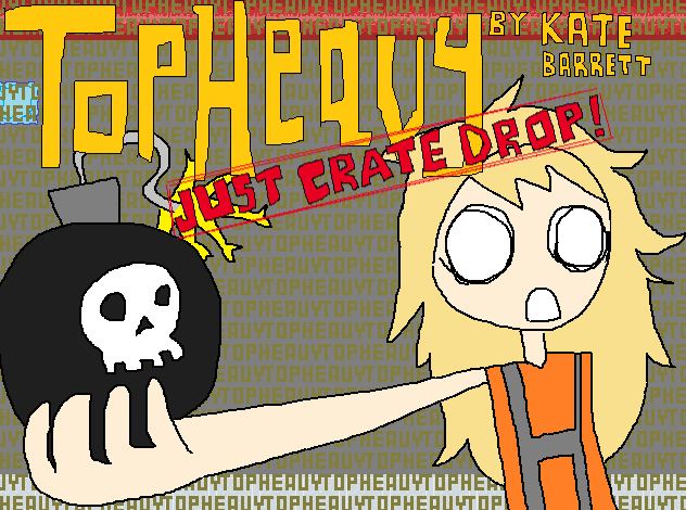 Cover image for TOPHEAVY: Just Crate Drop!