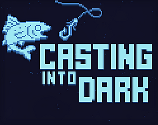 Casting Into Dark