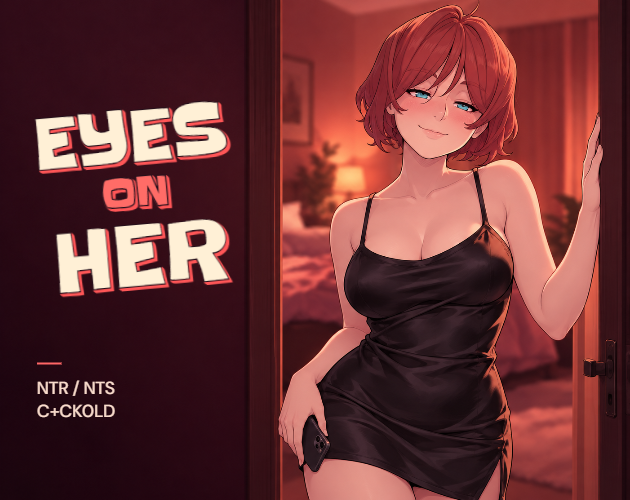 Cover art for Eyes on Her (NTR/NTS, Sim) by Homewrckr — adult visual novel