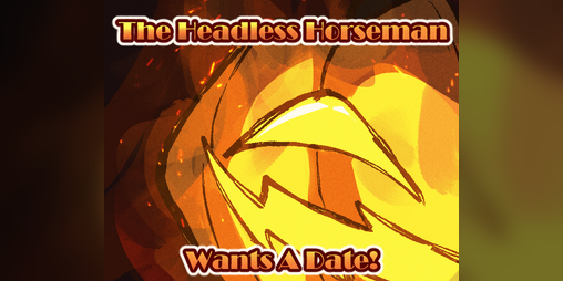Cover image for The Headless Horseman Wants A Date!