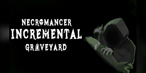 Cover image for Necromancer Incremental Graveyard Playtest 2