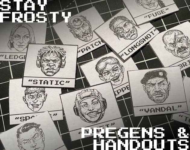 Cover image for STAY FROSTY Pregens + Handouts