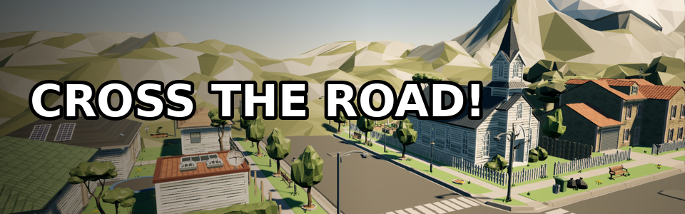 Cross The Road!