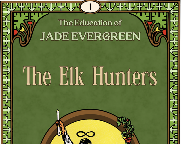 Cover image for The Education of Jade Evergreen - Book One: The Elk Hunters