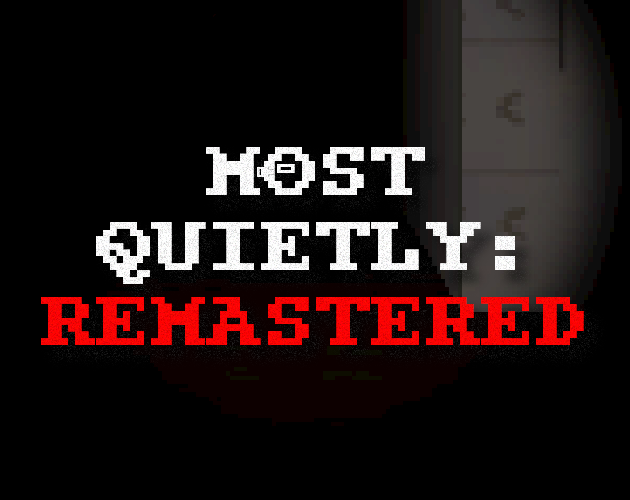 Most Quietly: Remastered