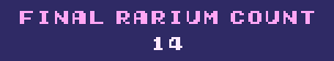 FINAL RARIUM COUNT: 14