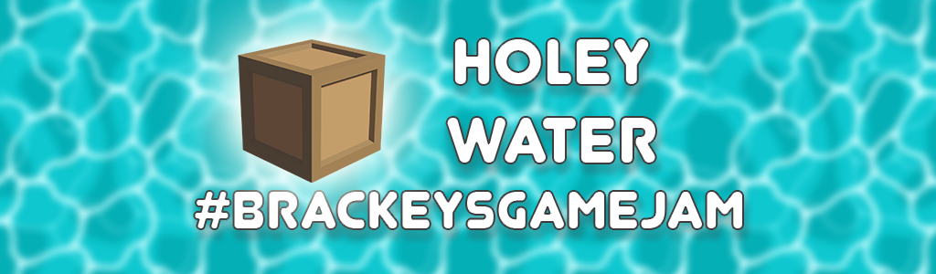 Holey Water #BrackeysGameJam
