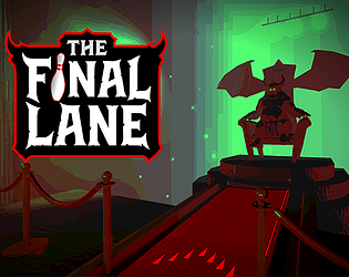 The Final Lane (Playtest)