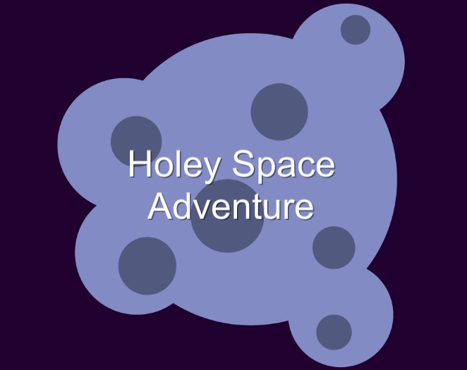 Cover image for Holey Space Adventure