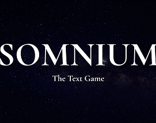 SOMNIUM - The Text Game