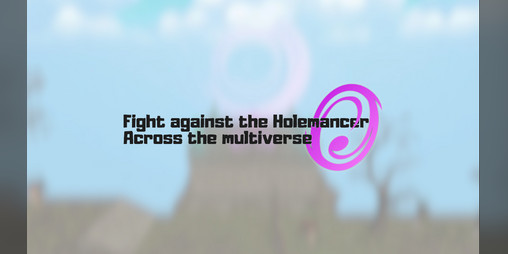 Cover image for Fight against the Holemancer across the multiverse