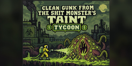 Cover image for Clean Gunk From The Shit Monster's Taint: TYCOON