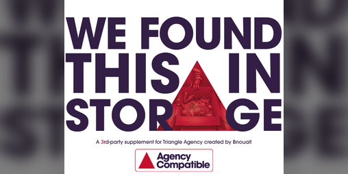 Cover image for We Found This in Storage - A Triangle Agency Requisition Pack