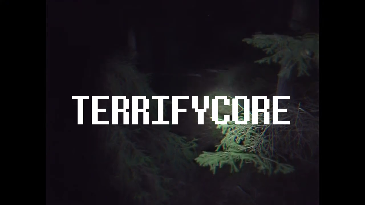 TERRIFYCORE