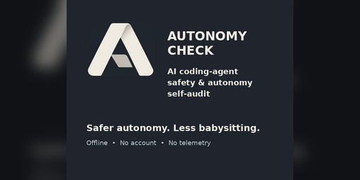 Cover image for AutonomyCheck — AI Coding Agent Self-Audit