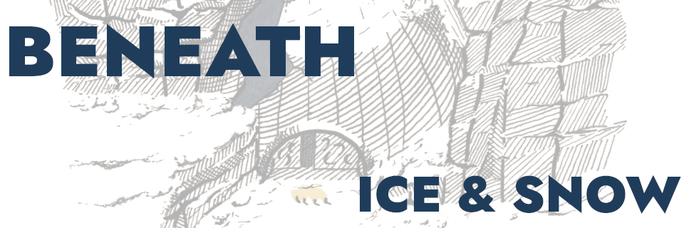 Beneath the Ice and Snow