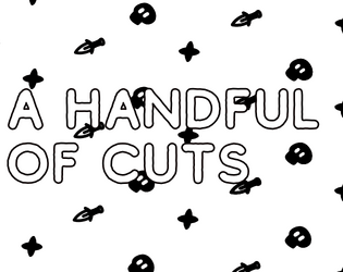 A Handful of Cuts  