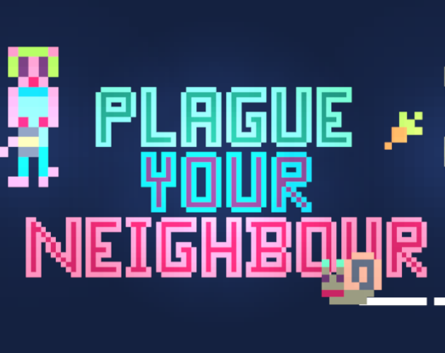 Plague Your Neighbour