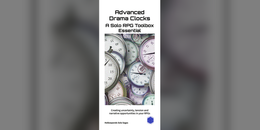 Cover image for Advanced Drama Clocks: A Solo Roleplaying Game Toolbox Essential