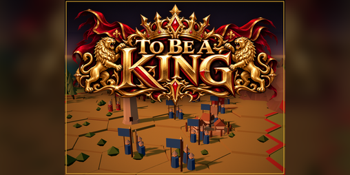 Cover image for TO BE A KING