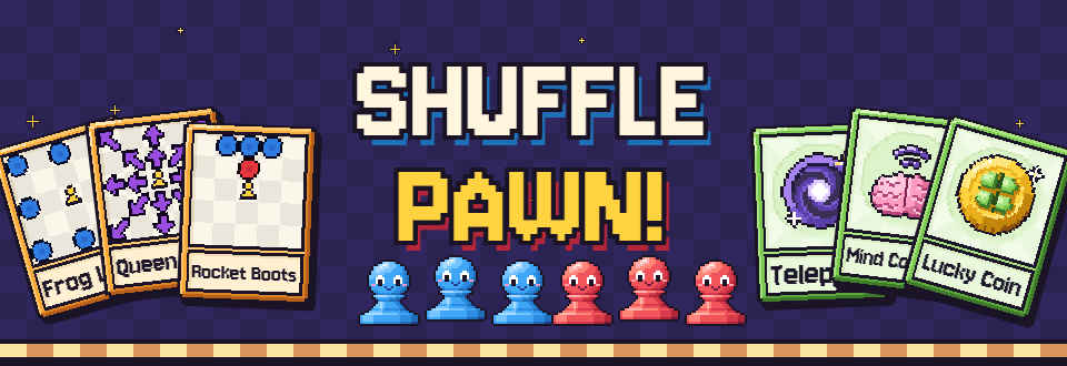 Shufflepawn!
