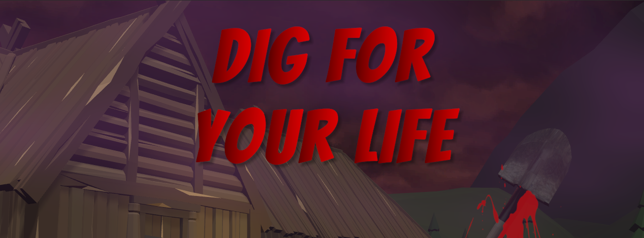 Dig For Your Life 1.0 (Brackeys GameJam 2020)