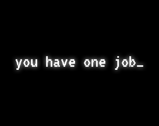 Cover image for you have one job