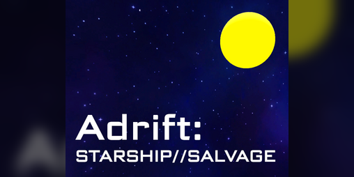 Cover image for Adrift: STARSHIP//SALVAGE