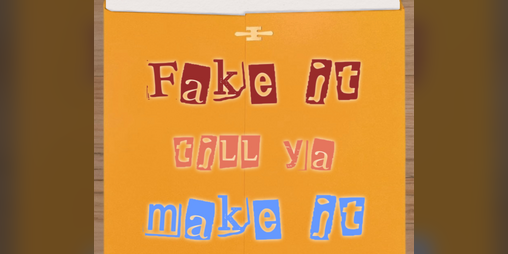 Cover image for Fake-It-Till-Ya-Make-It