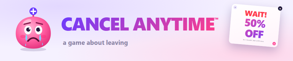 CANCEL ANYTIME