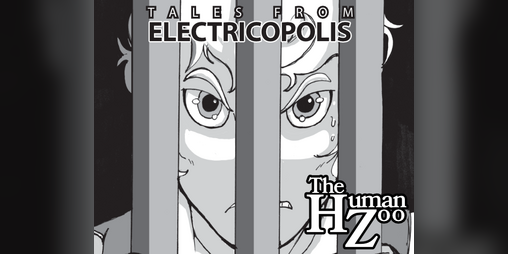 Cover image for Tales From Electricopolis - The Human Zoo