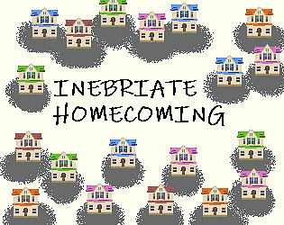 INEBRIATE HOMECOMING