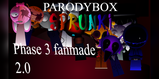 Cover image for PARODYBOX Sprunki phase 3 fanmade 2.0