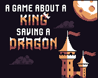 A Game About a King Saving a Dragon