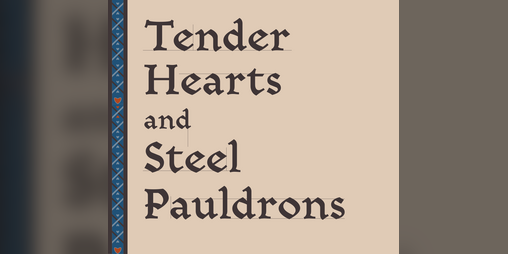 Cover image for Tender Hearts and Steel Pauldrons