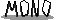 MONO