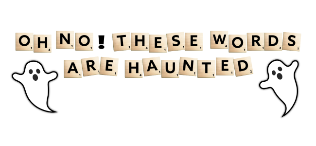 Cover image for Oh No! These Words Are Haunted!