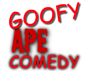 Goofy Ape Comedy [PRE-ALPHA]