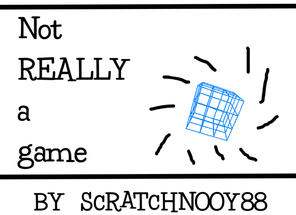 Cover image for Not REALLY a game