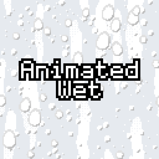 Animated Wet