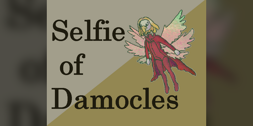 Cover image for Selfie of Damocles