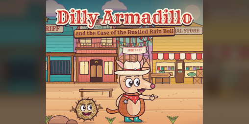 Cover image for Dilly Armadillo and the Case of the Rustled Rain Bell