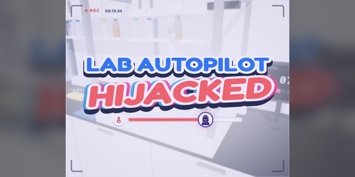 Cover image for LAB AUTOPILOT: HIJACKED