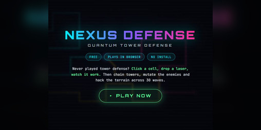 Cover image for NEXUS DEFENSE - Quantum Tower Defense