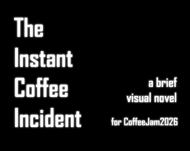 Cover image for The Instant Coffee Incident